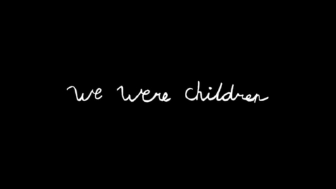 Thumbnail for We Were Children