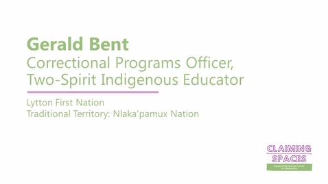 Thumbnail for Gerald Bent with Claiming Spaces: Indigenous Youth Leadership