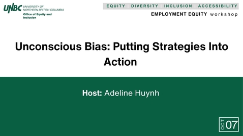 Thumbnail for UNBC Unconscious Bias Faculty Workshop 2025