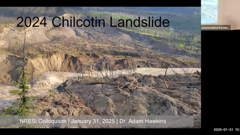 Thumbnail for NRESI Colloquium - January 31st, 2025 - The 2024 Chilcotin Landslide A case study