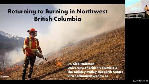 Thumbnail for Returning to Burning in Northwest British Columbia - Dr. Kira Hoffman