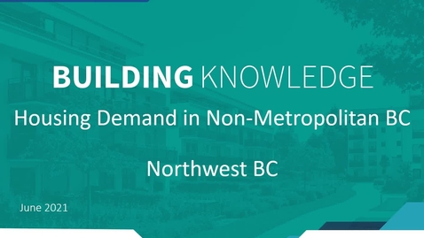 Thumbnail for Building Housing Webinar Series: Northwest BC