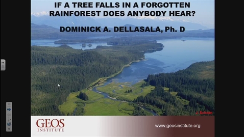 Thumbnail for If a Tree falls in a forgotten Rainforest does anybody hear? – Dominick A. Dellasala – September 14, 2017
