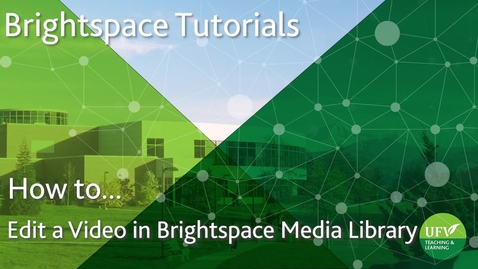 Thumbnail for Edit a Video in Brightspace Media Library