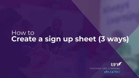 Thumbnail for How to create a sign up sheet for students