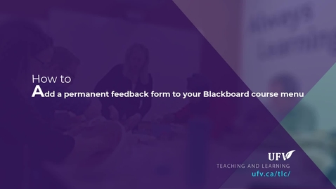 Thumbnail for How to add a permanent feedback form to your Blackboard course menu