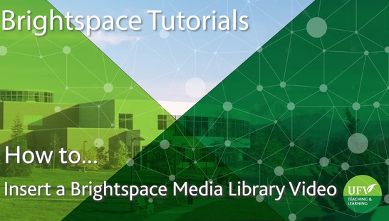 Embed a Brightspace Media Library Video in a Brightspace Course Content