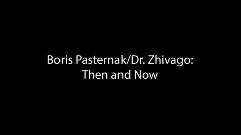 Thumbnail for Boris Pasternak / Dr. Zhivago: Then and Now