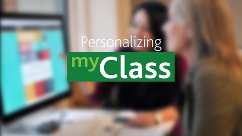 Thumbnail for Personalizing myClass