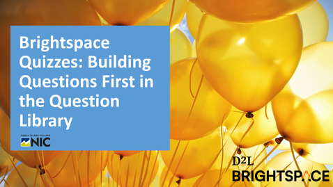 Thumbnail for Brightspace - Build Questions First in the Question Library