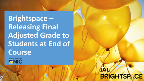 Thumbnail for Brightspace - Releasing Final Adjusted Grade to Students