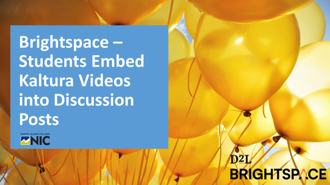 Thumbnail for Brightspace Kaltura My Media - Embedding into a Discussion Post