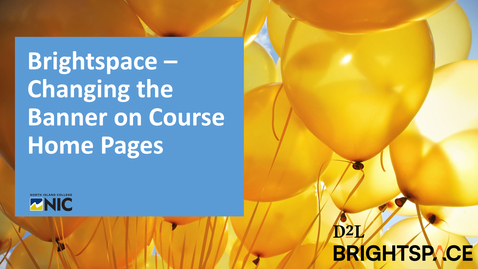 Thumbnail for Brightspace - Changing Banner Image on Course Home Page