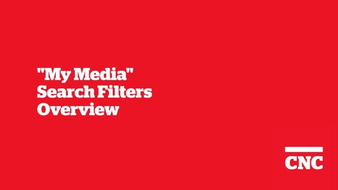 Thumbnail for &quot;My Media&quot; Search Filters Overview