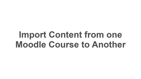 Thumbnail for ImportingContentfromMoodleShell