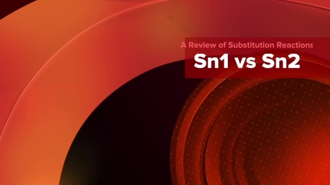 Thumbnail for CHEM 1220: Sn1 and Sn2 Review