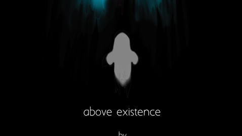 Thumbnail for Above Existence | Trailer
