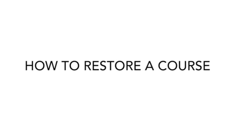 Thumbnail for How to Restore a Moodle Course