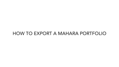 Thumbnail for How to Export Portfolio in Mahara