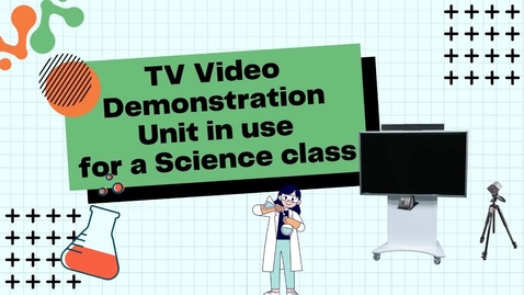 Thumbnail for TV Video Demonstration Unit in use for a Science Class