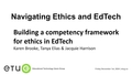 Entry thumbnail. Go to 4. Karen Brooke, Tanya Elias & Jacquie Harrison | Building a competency framework for the ethics in EdTech (ETUG Fall 2024 Workshop) with duration: 20 minutes, 16 seconds