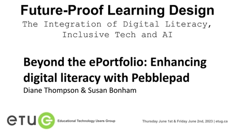 Thumbnail for 9. Diane Thompson, Susan Bonham | Beyond the ePortfolio: Enhancing digital literacy with PebblePad