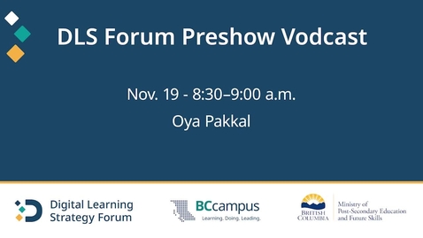 Thumbnail for Digital Learning Strategy Vodcast: Day 2 - Oya Pakkal