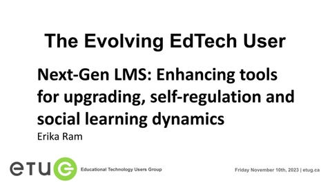 Thumbnail for 5. Erika Ram | Next-Gen LMS: Enhancing tools for ungrading, self-regulation and social learning dynamics (ETUG Fall 2023)