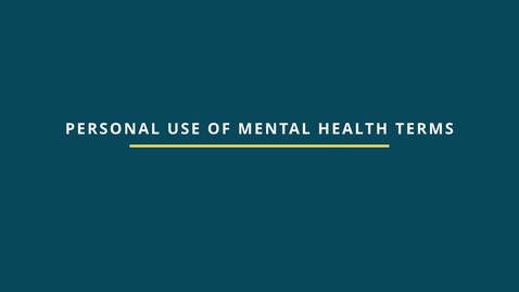 Thumbnail for Personal Use of Mental Health Terms