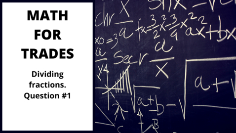 Thumbnail for Dividing fractions question #1