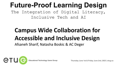 Thumbnail for 15. Afsaneh Sharif, Natasha Boskic, AC Deger | Campus Wide Collaboration for Accessible and Inclusive Design