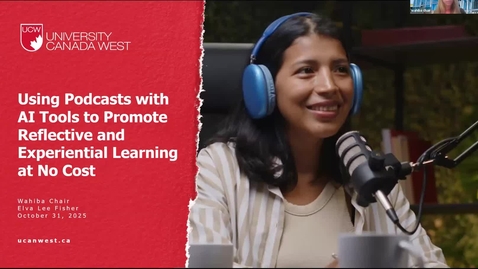 Thumbnail for 1. Wahiba Chair &amp; Elva Lee Fisher | Using Podcasts with AI Tools to Promote Reflective and Experiential Learning at No Cost (2025 ETUG Fall Workshop)