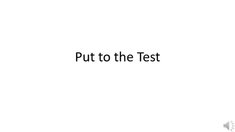 Thumbnail for Put to the Test video