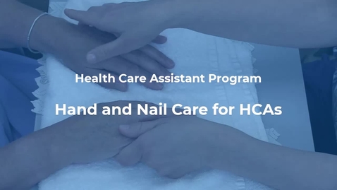 Thumbnail for Hand and Nail Care for HCAs