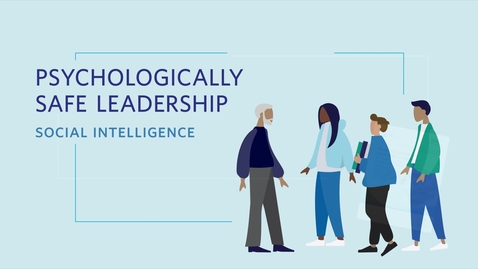 Thumbnail for Social Intelligence (Psychologically Safe &amp; Healthy Leadership)