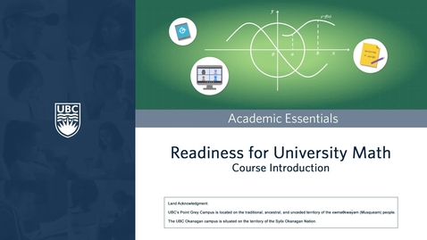 Thumbnail for UBC Academic Essentials: Readiness for University Math - Course Introduction