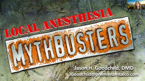 Thumbnail for Local Anesthesia Mythbusters - Dr. Jason H. Goodchild
